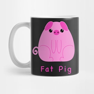 Fat Pigs Are Cute, adorable piggy to show pig love, Mug